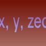 X, y, zed
